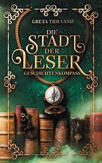 Die Stadt der Leser: Geschichtenkompass Cover des Buches Die Stadt der Leser: Geschichtenkompass (ISBN: B09SG4GHCW)