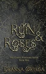 Ruin and Roses (Cursed Kingdoms Book 1) (English Edition) Cover des Buches Ruin and Roses (Cursed Kingdoms Book 1) (English Edition) (ISBN: B09SKGKK5T)