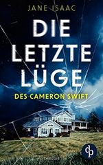 Die letzte Lüge des Cameron Swift Cover des Buches Die letzte Lüge des Cameron Swift (ISBN: B09SVLC8LZ)