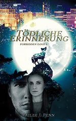 Tödliche Erinnerung: Forbidden Love Cover des Buches Tödliche Erinnerung: Forbidden Love (ISBN: B09SZ4W3Y2)