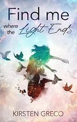 Find me where the light ends Cover des Buches Find me where the light ends (ISBN: B09T3TGLBN)