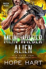 Mein Wilder Alien: Eine Science-Fiction Alien Romanze (Ein Volk von Barbaren 4) Cover des Buches Mein Wilder Alien: Eine Science-Fiction Alien Romanze (Ein Volk von Barbaren 4) (ISBN: B09TCYW98C)