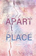 Falling Apart, Falling into Place Cover des Buches Falling Apart, Falling into Place (ISBN: B09TTHGVNK)