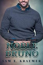 Noble Bruno: The Lonely Heroes Series - Book 8 (English Edition) Cover des Buches Noble Bruno: The Lonely Heroes Series - Book 8 (English Edition) (ISBN: B09TZ9LFSR)