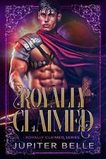 Royally Claimed: An Alien Omegaverse Romance (English Edition) Cover des Buches Royally Claimed: An Alien Omegaverse Romance (English Edition) (ISBN: B09V3381QJ)