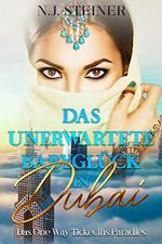 Das unerwartete Babyglück in Dubai - Das One Way Ticket ins Paradies Cover des Buches Das unerwartete Babyglück in Dubai - Das One Way Ticket ins Paradies (ISBN: B09V7Z23HM)