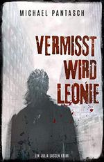 Vermisst wird Leonie: Ein Julia Lassen Krimi Cover des Buches Vermisst wird Leonie: Ein Julia Lassen Krimi (ISBN: B09VC9MRR1)