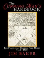 The Cunning Man's Handbook: The Practice of English Folk Magic 1550-1900 (English Edition) Cover des Buches The Cunning Man's Handbook: The Practice of English Folk Magic 1550-1900 (English Edition) (ISBN: B09VRYRYM8)