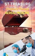 Treasure Lost Prophet Medicine: st treasureProphecy Therapyherbal medicine (English Edition) Cover des Buches Treasure Lost Prophet Medicine: st treasureProphecy Therapyherbal medicine (English Edition) (ISBN: B09VYLS6X2)