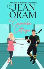 The Cupcake Cottage: A Sweet Friends to Lovers Romance (Hockey Sweethearts) (English Edition) Cover des Buches The Cupcake Cottage: A Sweet Friends to Lovers Romance (Hockey Sweethearts) (English Edition) (ISBN: B09W8LJKSF)