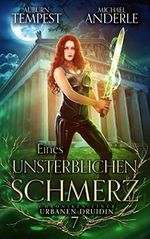 Eines Unsterblichen Schmerz (Chroniken einer urbanen Druidin 7) Cover des Buches Eines Unsterblichen Schmerz (Chroniken einer urbanen Druidin 7) (ISBN: B09WCGC671)