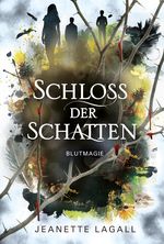 Schloss der Schatten 3: Blutmagie Cover des Buches Schloss der Schatten 3: Blutmagie (ISBN: B09WF7W2VF)