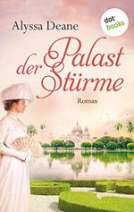 Palast der Stürme: Roman | Ein fesselnder Indienroman über ein Frauenschicksal im 19. Jahrhundert Cover des Buches Palast der Stürme: Roman | Ein fesselnder Indienroman über ein Frauenschicksal im 19. Jahrhundert (ISBN: B09WRSTVGK)