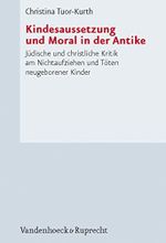 Kindesaussetzung und Moral in der Antike: Jüdische und christliche Kritik am Nichtaufziehen und Töten neugeborener Kinder (Forschungen zur Kirchen- und Dogmengeschichte) Cover des Buches Kindesaussetzung und Moral in der Antike: Jüdische und christliche Kritik am Nichtaufziehen und Töten neugeborener Kinder (Forschungen zur Kirchen- und Dogmengeschichte) (ISBN: B09WRYHMCZ)