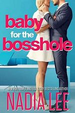 Baby for the Bosshole (The Lasker Brothers Book 1) (English Edition) Cover des Buches Baby for the Bosshole (The Lasker Brothers Book 1) (English Edition) (ISBN: B09X37ZSTC)