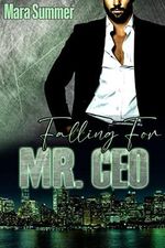 Falling for Mr. CEO: Collins Brothers II (Collins Brothers - Die Falling-for-Reihe 2) Cover des Buches Falling for Mr. CEO: Collins Brothers II (Collins Brothers - Die Falling-for-Reihe 2) (ISBN: B09X5W12GJ)