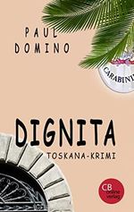 Dignita: Toskana Krimi Cover des Buches Dignita: Toskana Krimi (ISBN: B09X7QBF12)