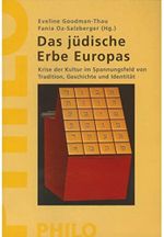 Das jüdische Erbe Europas: Krise der Kultur im Spannungsfeld von Tradition, Geschichte und Identität Cover des Buches Das jüdische Erbe Europas: Krise der Kultur im Spannungsfeld von Tradition, Geschichte und Identität (ISBN: B09X8C7RSG)