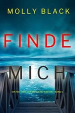Finde Mich (Ein FBI-Thriller mit Katie Winter – Band 1) Cover des Buches Finde Mich (Ein FBI-Thriller mit Katie Winter – Band 1) (ISBN: B09XJ9VNW7)