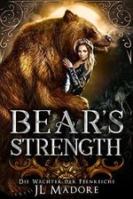 Bear's Strength: Ein paranormaler Liebesroman (Die Wächter der Feenreiche 3) Cover des Buches Bear's Strength: Ein paranormaler Liebesroman (Die Wächter der Feenreiche 3) (ISBN: B09XLL4PT9)
