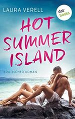 Hot Summer Island: Erotischer Roman über sinnliche Urlaubsabenteuer und einen unvergesslichen Sommer Cover des Buches Hot Summer Island: Erotischer Roman über sinnliche Urlaubsabenteuer und einen unvergesslichen Sommer (ISBN: B09XN1VYH4)