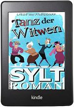 TANZ DER WITWEN: humorvoller Roman voller Frauenpower - SYLT ROMAN (SYLT-ROMANE) Cover des Buches TANZ DER WITWEN: humorvoller Roman voller Frauenpower - SYLT ROMAN (SYLT-ROMANE) (ISBN: B09XN76K4B)