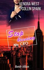 Stopp Kissing Mr CEO: CEO in Love (Bawdy Affairs 1) Cover des Buches Stopp Kissing Mr CEO: CEO in Love (Bawdy Affairs 1) (ISBN: B09XV4XVBT)
