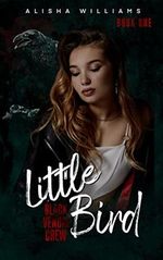 Little Bird (Black Venom Crew Book 1) (English Edition) Cover des Buches Little Bird (Black Venom Crew Book 1) (English Edition) (ISBN: B09YN2DCKF)