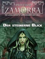 Professor Zamorra 1253: Der steinerne Blick Cover des Buches Professor Zamorra 1253: Der steinerne Blick (ISBN: B09YS5M2T3)