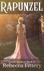 Rapunzel: A Retelling of Rapunzel (Istoire Awakens Book 6) (English Edition) Cover des Buches Rapunzel: A Retelling of Rapunzel (Istoire Awakens Book 6) (English Edition) (ISBN: B09YT2HQ4R)
