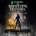 Unnatural Laws: A LitRPG Series (The Whispering Crystals, Book 1) Cover des Buches Unnatural Laws: A LitRPG Series (The Whispering Crystals, Book 1) (ISBN: B09YVVBV4Y)