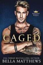 Caged (The Defiant Kings Book 1) (English Edition) Cover des Buches Caged (The Defiant Kings Book 1) (English Edition) (ISBN: B09ZFC9ZT7)