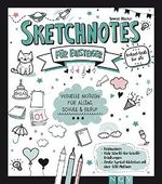 Sketchnotes für Einsteiger: Visuelle Notizen für Alltag, Schule und Beruf Cover des Buches Sketchnotes für Einsteiger: Visuelle Notizen für Alltag, Schule und Beruf (ISBN: B09ZPTYB57)