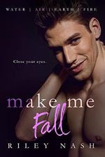Make Me Fall: An M/M Opposites Attract Standalone (Water, Air, Earth, Fire Book 2) (English Edition) Cover des Buches Make Me Fall: An M/M Opposites Attract Standalone (Water, Air, Earth, Fire Book 2) (English Edition) (ISBN: B09ZT3X8YW)