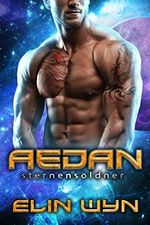 Aedan - Sternensöldner: Alien Sci-Fi Romanze (Starbreed Alien-Krieger 8) Cover des Buches Aedan - Sternensöldner: Alien Sci-Fi Romanze (Starbreed Alien-Krieger 8) (ISBN: B0B13ZVF3Q)