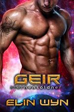 Geir - Sternensöldner: Alien Sci-Fi Romanze (Starbreed Alien-Krieger 5) Cover des Buches Geir - Sternensöldner: Alien Sci-Fi Romanze (Starbreed Alien-Krieger 5) (ISBN: B0B143MK26)