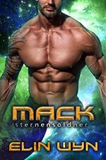 Mack - Sternensöldner: Alien Sci-Fi Romanze (Starbreed Alien-Krieger 3) Cover des Buches Mack - Sternensöldner: Alien Sci-Fi Romanze (Starbreed Alien-Krieger 3) (ISBN: B0B1464C76)