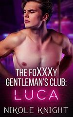 The Foxxxy Gentlemen's Club: Luca: A Foxxxy Prequel Novella (English Edition) Cover des Buches The Foxxxy Gentlemen's Club: Luca: A Foxxxy Prequel Novella (English Edition) (ISBN: B0B17CGVBS)