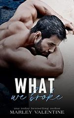 What We Broke (English Edition) Cover des Buches What We Broke (English Edition) (ISBN: B0B1F6L3L6)