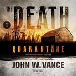 Quarantäne. Endzeit-Thriller: The Death 1 Cover des Buches Quarantäne. Endzeit-Thriller: The Death 1 (ISBN: B0B1HPQRWQ)