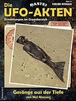 Die UFO-Akten 20: Gesänge aus der Tiefe Cover des Buches Die UFO-Akten 20: Gesänge aus der Tiefe (ISBN: B0B1P7HFC4)