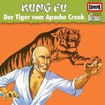 Kung Fu - Der Tiger von Apache Creek: Die Originale 77 Cover des Buches Kung Fu - Der Tiger von Apache Creek: Die Originale 77 (ISBN: B0B1QMW8NV)