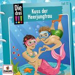 Kuss der Meerjungfrau: Die drei !!! 72 Cover des Buches Kuss der Meerjungfrau: Die drei !!! 72 (ISBN: B0B1QRFT1B)