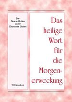 Die Gnade Gottes in der Ökonomie Gottes (Das heilige Wort für die Morgenerweckung) Cover des Buches Die Gnade Gottes in der Ökonomie Gottes (Das heilige Wort für die Morgenerweckung) (ISBN: B0B1RY3BX1)