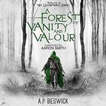 A Forest of Vanity and Valour: The Levanthria Series, Book 1 Cover des Buches A Forest of Vanity and Valour: The Levanthria Series, Book 1 (ISBN: B0B1S788XV)