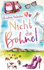 Nicht die Bohne! Cover des Buches Nicht die Bohne! (ISBN: B0B1VXYG8P)