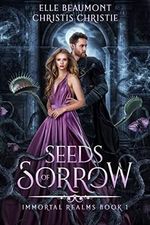 Seeds of Sorrow (Immortal Realms Book 1) (English Edition) Cover des Buches Seeds of Sorrow (Immortal Realms Book 1) (English Edition) (ISBN: B0B1YRW54D)