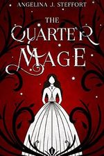 The Quarter Mage (English Edition) Cover des Buches The Quarter Mage (English Edition) (ISBN: B0B1Z5HM6B)