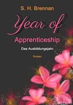 year of apprenticeship: Das Ausbildungsjahr Cover des Buches year of apprenticeship: Das Ausbildungsjahr (ISBN: B0B2742Q7F)