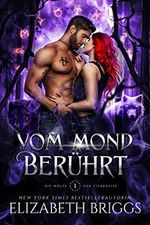 Vom Mond Berührt (Die Wölfe Der Tierkreise 1) Cover des Buches Vom Mond Berührt (Die Wölfe Der Tierkreise 1) (ISBN: B0B2JDNY6Z)